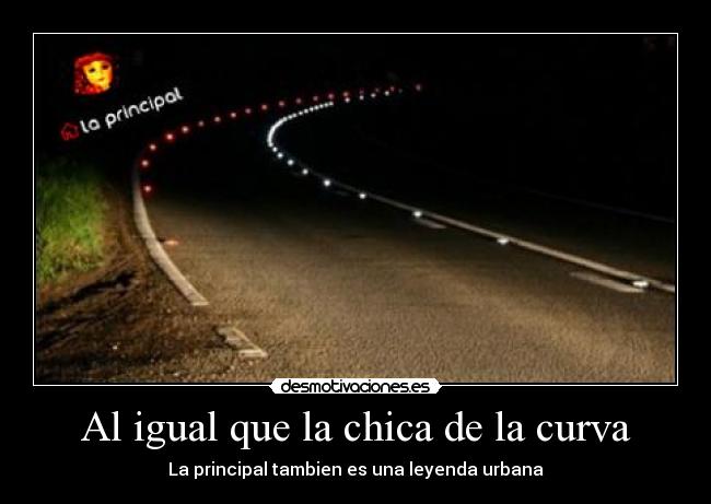 Al igual que la chica de la curva - 