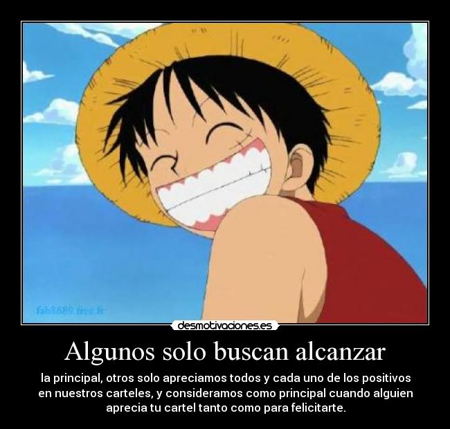Algunos solo buscan alcanzar - 