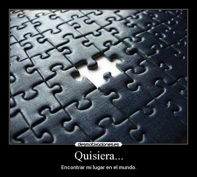 Quisiera... -