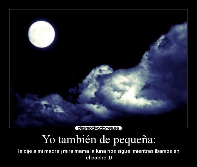 Yo también de pequeña: - 