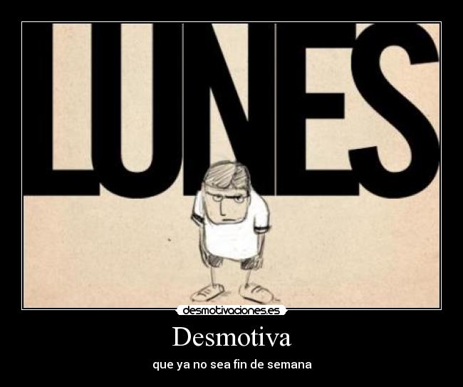 carteles lunes desmotivaciones