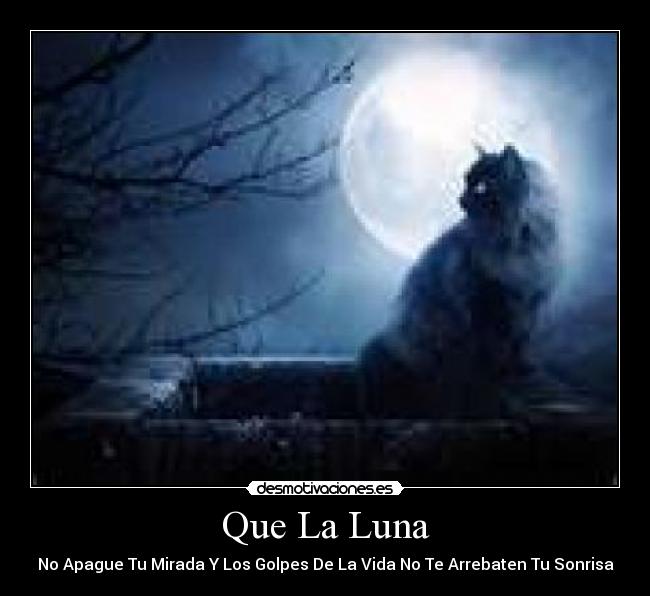 Que La Luna -