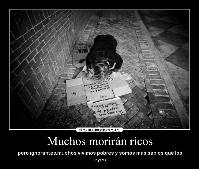Muchos morirán ricos - 
