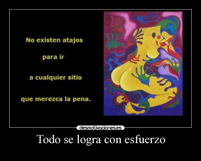 Todo se logra con esfuerzo - 