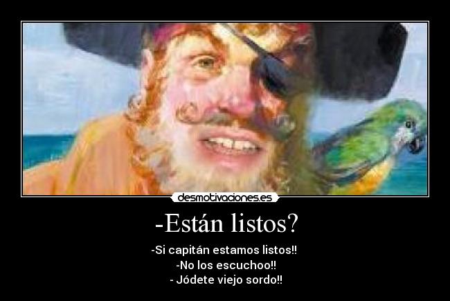 -Están listos? - 