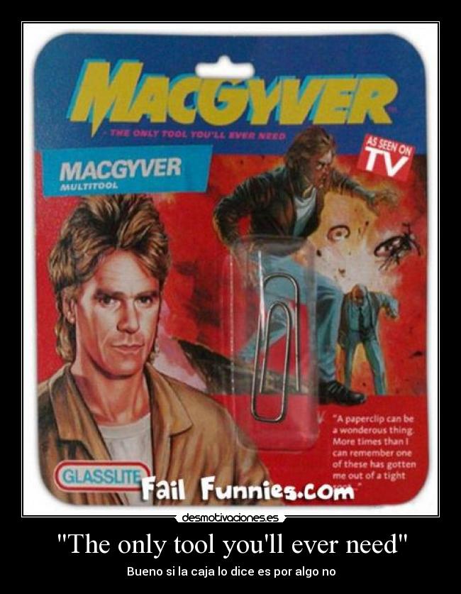 The only tool youll ever need - Bueno si la caja lo dice es por algo no
