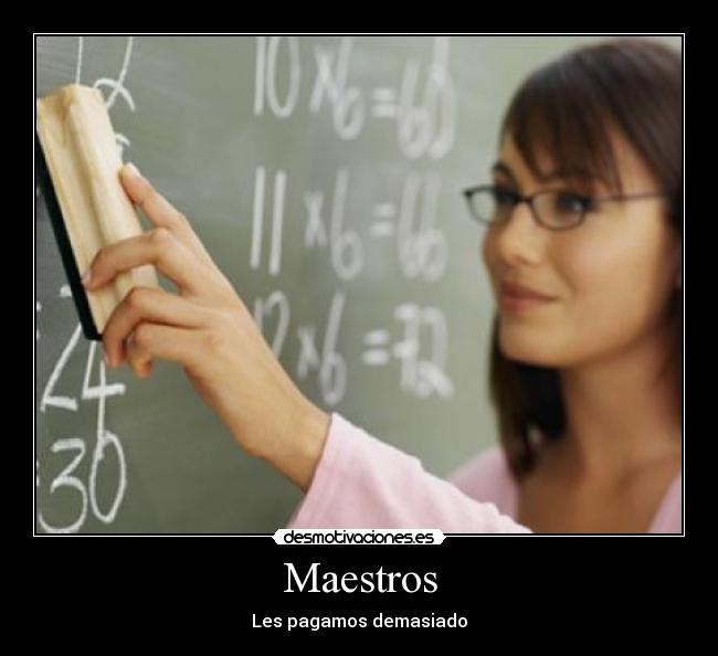 carteles maestros paga gobierno dinero desmotivaciones