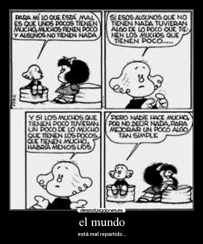 el mundo - está mal repartido...