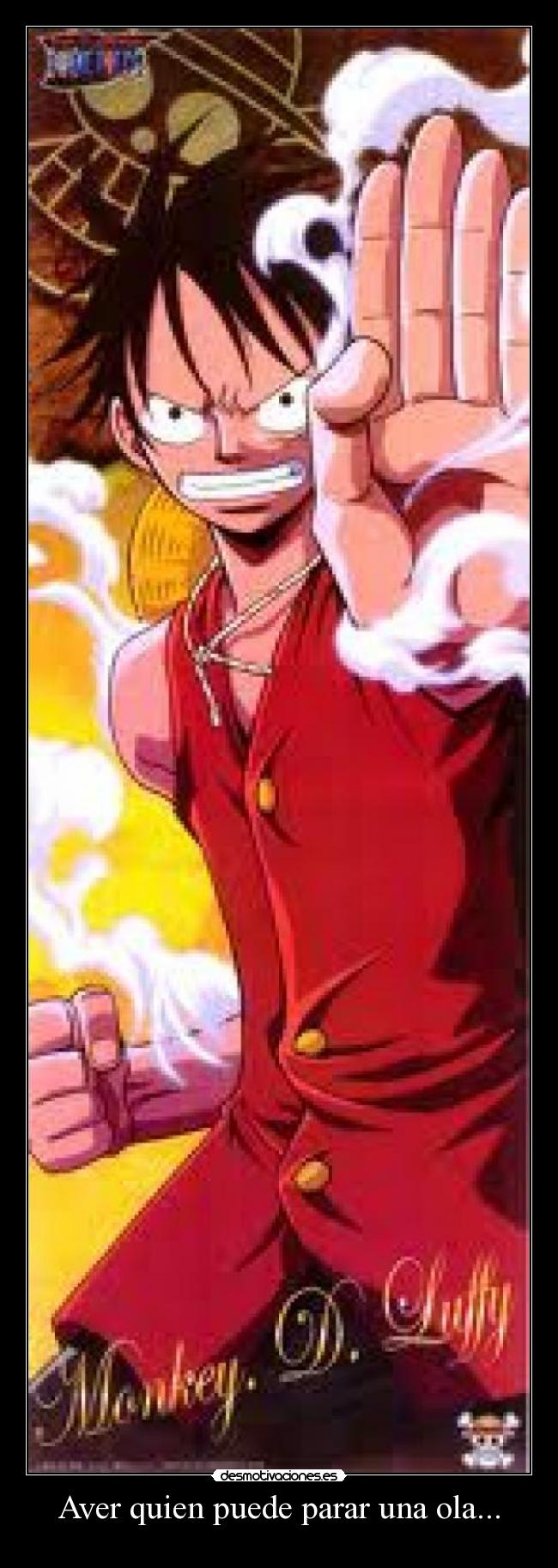 Aver quien puede parar una ola... -