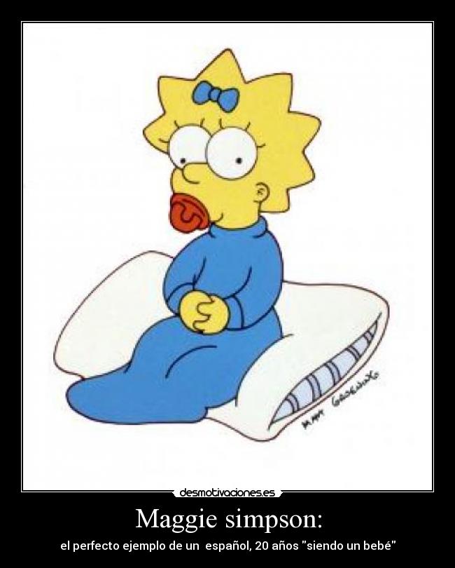 Maggie simpson: - 