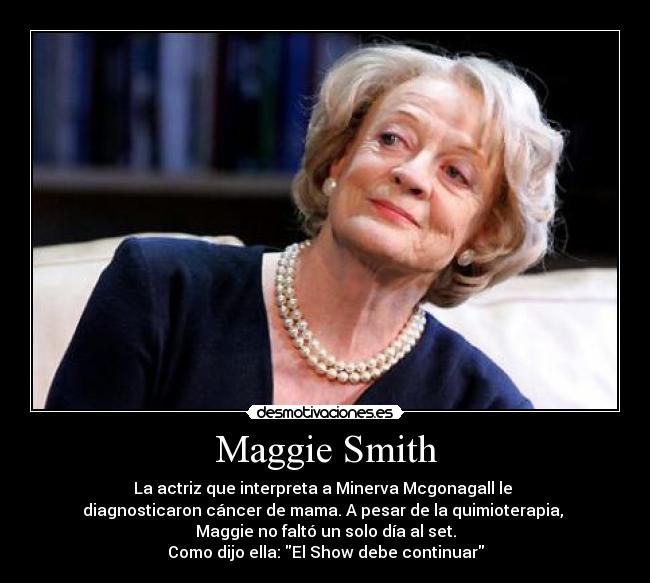 Maggie Smith -