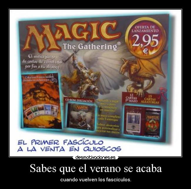 Sabes que el verano se acaba - cuando vuelven los fascículos.