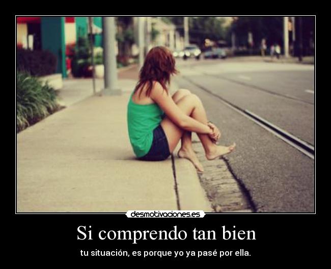 Si comprendo tan bien -