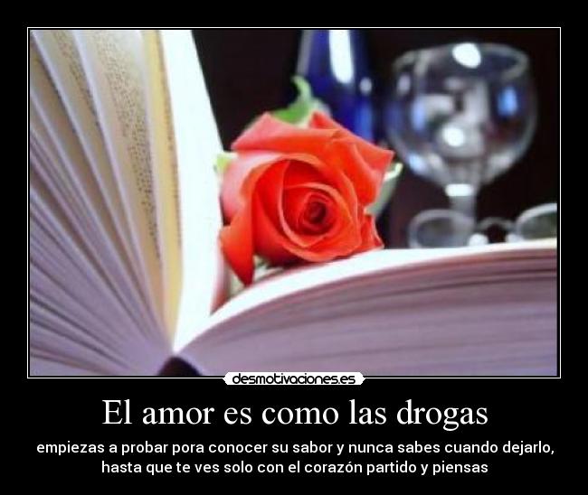 El amor es como las drogas -