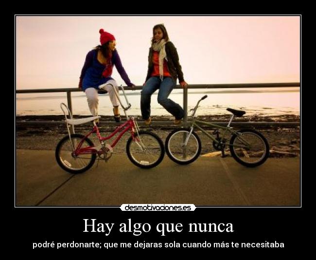 Hay algo que nunca -