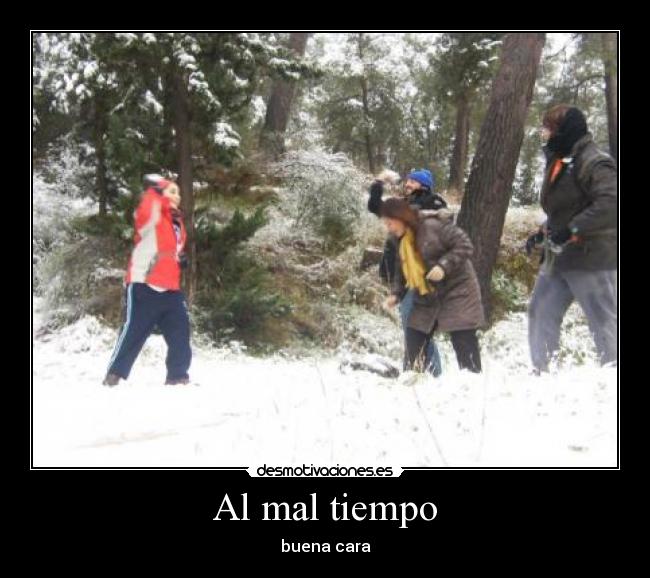 Al mal tiempo - 