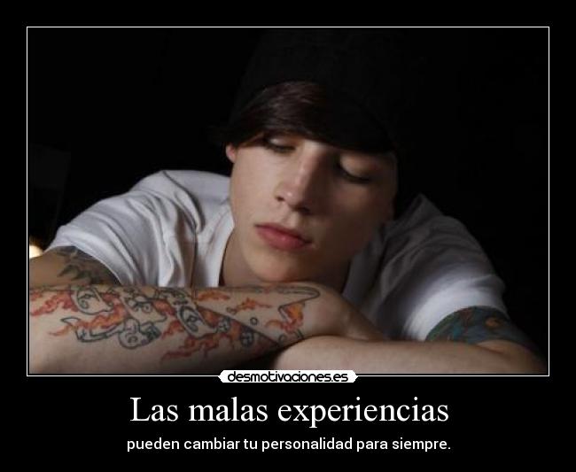 Las malas experiencias - 