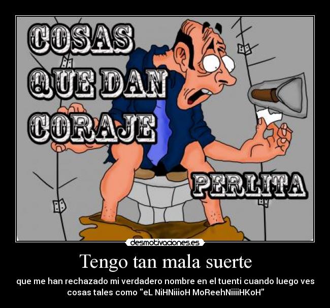 Tengo tan mala suerte - 