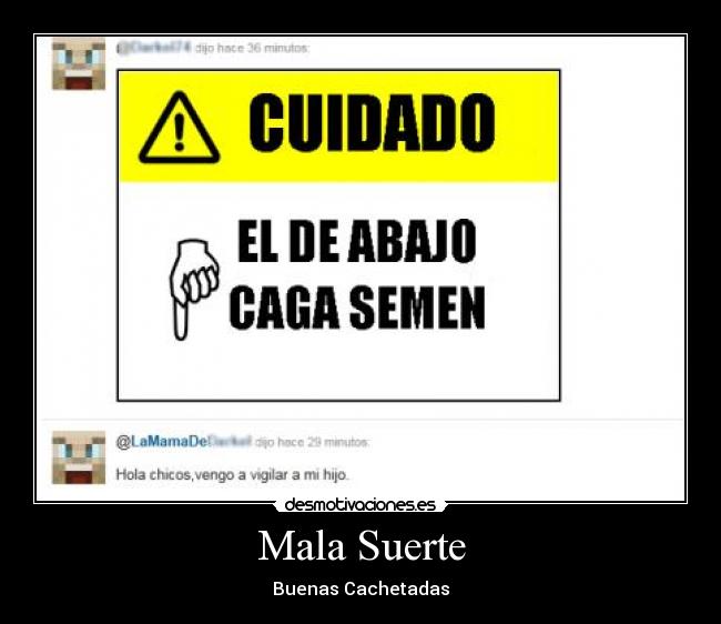 carteles mala suerte buenas cachetadas desmotivaciones