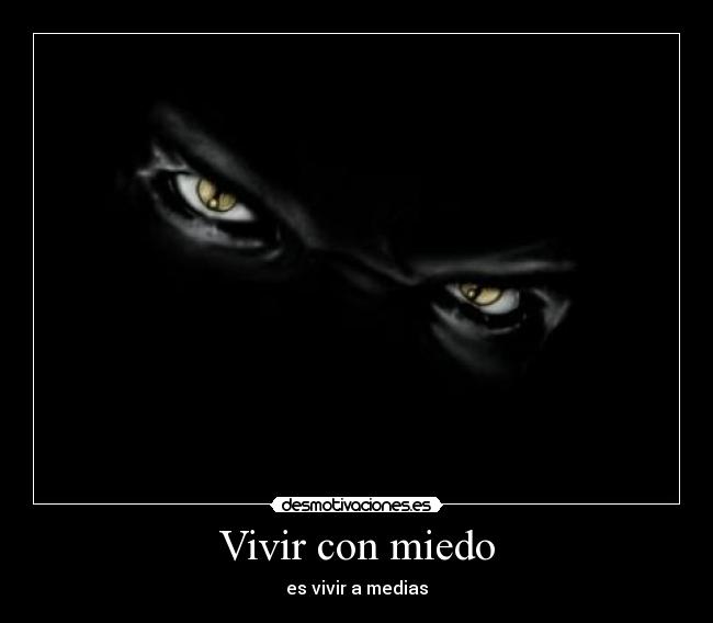 Vivir con miedo -