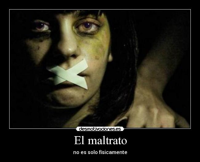 El maltrato -