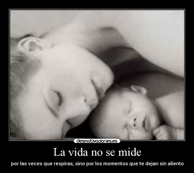 La vida no se mide -