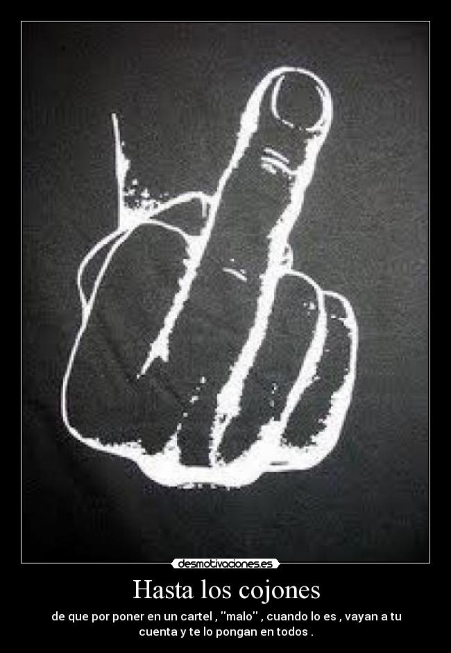 Hasta los cojones -
