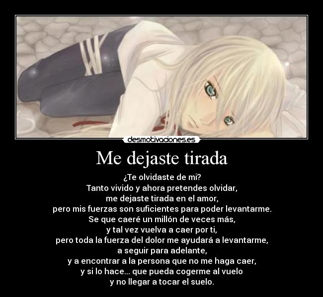 Me dejaste tirada -