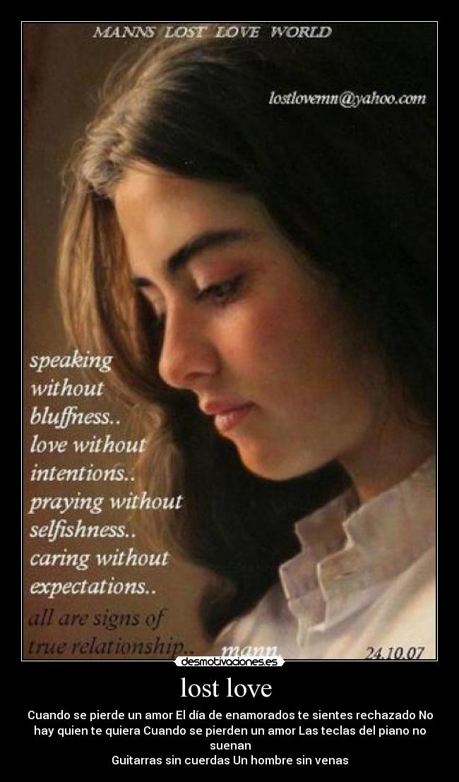 lost love - Cuando se pierde un amor El día de enamorados te sientes rechazado No
hay quien te quiera Cuando se pierden un amor Las teclas del piano no
suenan
Guitarras sin cuerdas Un hombre sin venas