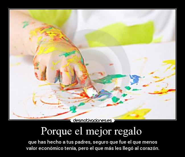 Porque el mejor regalo  - 