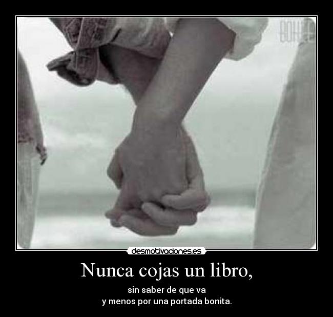 Nunca cojas un libro, -