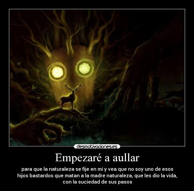 Empezaré a aullar -