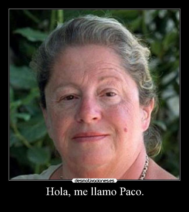 Hola, me llamo Paco. - 