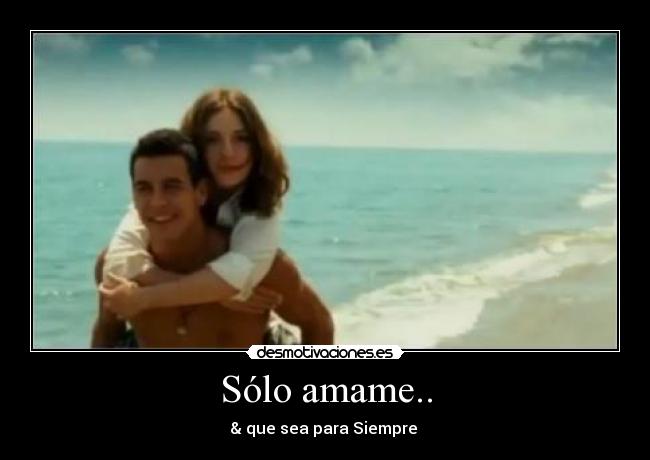 Sólo amame.. - 