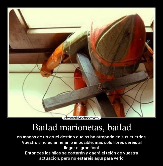 Bailad marionetas, bailad -