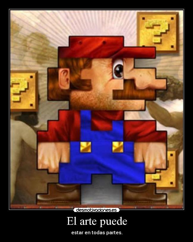 El arte puede - estar en todas partes.