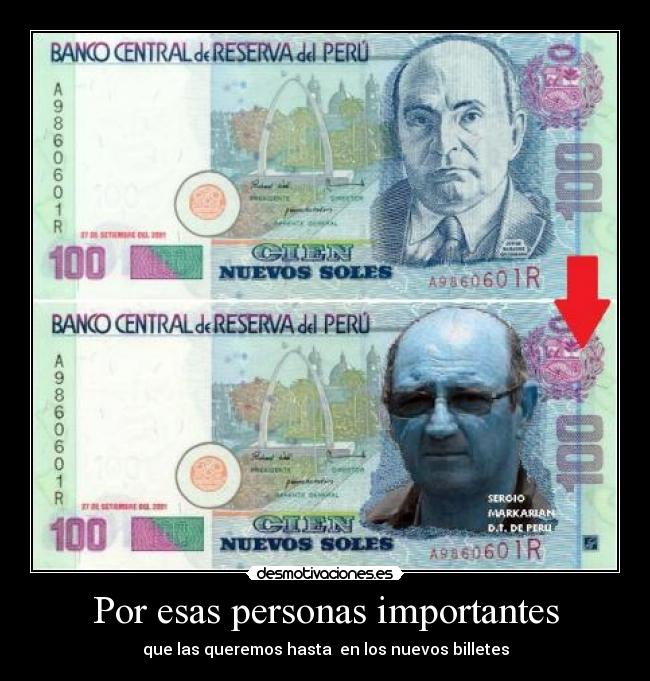 Por esas personas importantes - que las queremos hasta  en los nuevos billetes