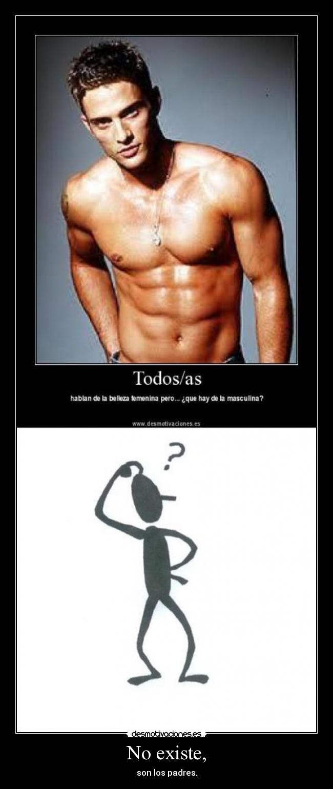 No existe, - son los padres.