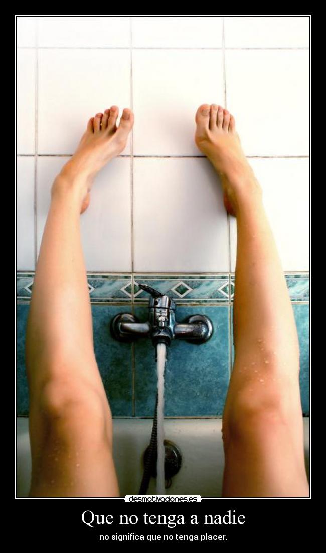 Que no tenga a nadie -