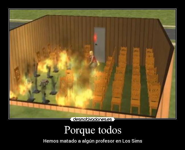 carteles porque todos hemos matado algun profesor los sims akane_kyuu desmotivaciones