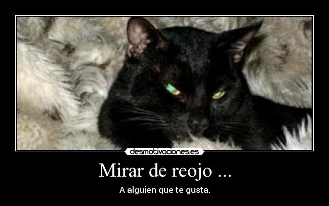 Mirar de reojo ... -