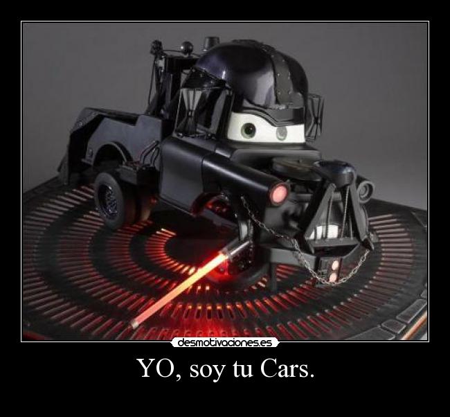 YO, soy tu Cars. - 