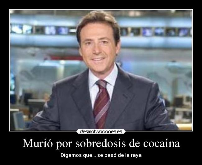 Murió por sobredosis de cocaína -