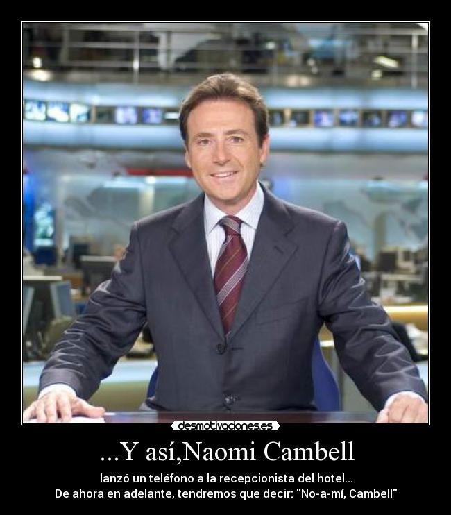 carteles matias prats naomi cambell telefono desmotivaciones