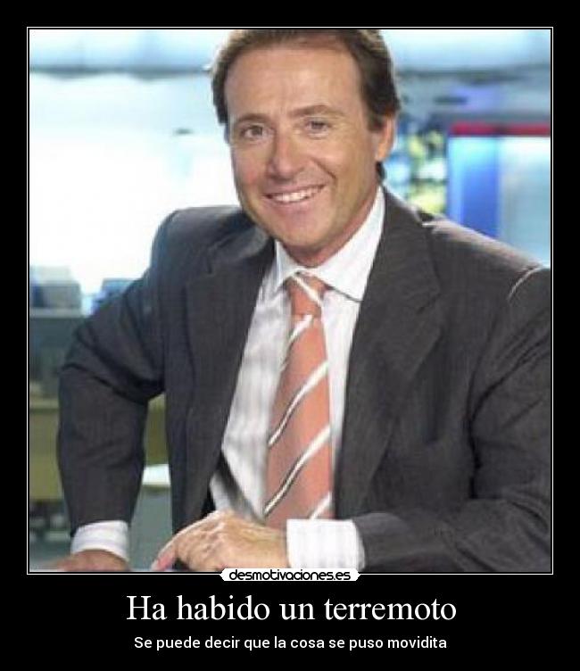 Ha habido un terremoto -