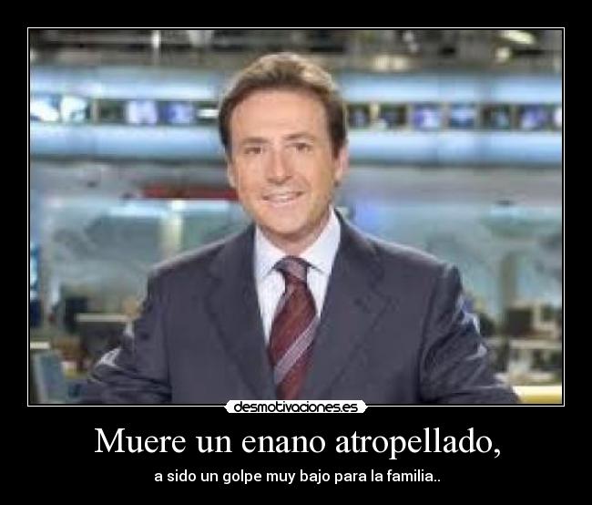 Muere un enano atropellado, - 