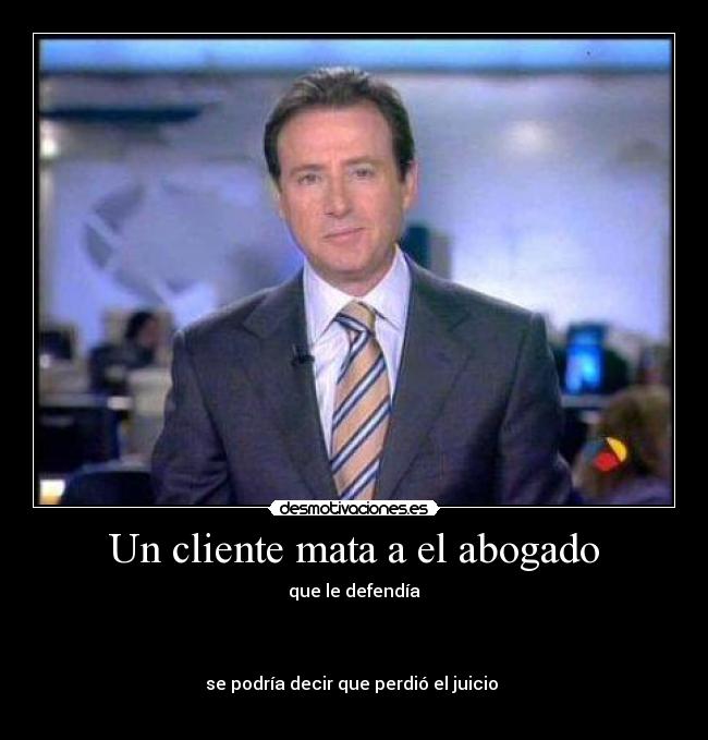 Un cliente mata a el abogado -
