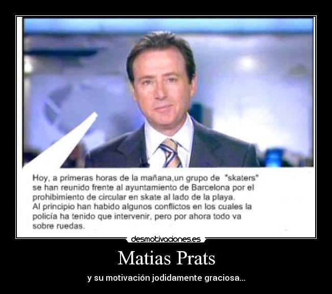 Matias Prats - y su motivación jodidamente graciosa...
