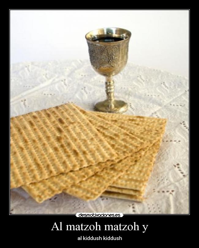 Al matzoh matzoh y - al kiddush kiddush