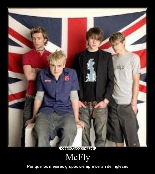 McFly - Por que los mejores grupos siempre serán de ingleses